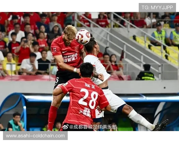 上海海港主场鏖战成都蓉城巅峰对决演绎中超激情时刻